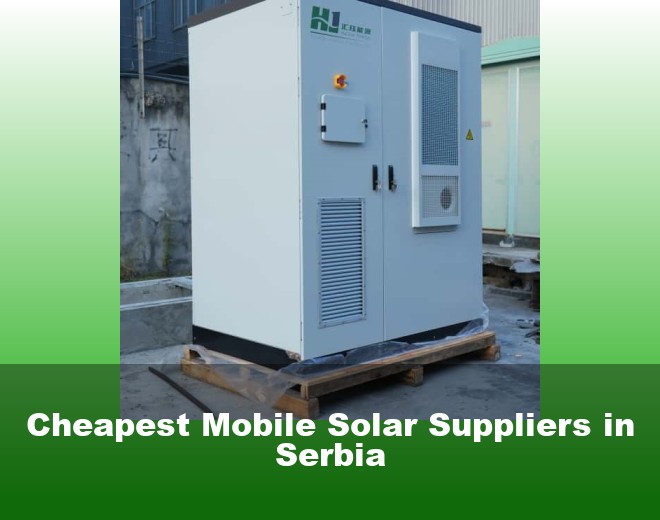 Cheapest Mobile Solar Suppliers in Serbia